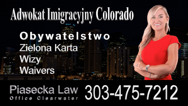 Agnieszka Piasecka, Immigration Attorney Lawyer Polski Prawnik Adwokat Imigracyjny Kolorado Colorado Brighton