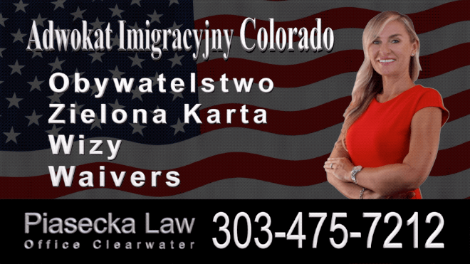 Thornton Agnieszka Piasecka, Immigration Attorney Lawyer Polski Prawnik Adwokat Imigracyjny Kolorado Colorado