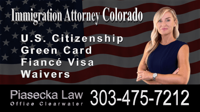 Colorado Immigration Attorney Agnieszka Piasecka, USA 303-475-7212